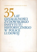 35 lat działalności żydowskiego instytutu historycznego