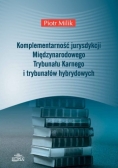 Komplementarność jurysdykcji Międzynarodowego Trybunału Karnego i trybunałów hybrydowych