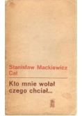 Kto mnie wołał czego chciał