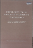 Powstaniec Polski w Prusach Wschodnich i na emigracji