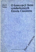 O koncepcji form symbolicznych Ernsta Cassirera