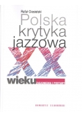 Polska krytyka jazzowa XX wieku Zagadnienia i postawy