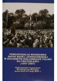 Peregrynacja wizerunku Matki Bożej Jasnogórskiej w duchowym krajobrazie Polski ku przyszłości 1957 do  2007