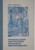 Epidemiologia historyczna polskiego średniowiecza