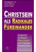 Christsein Als Radikales Fureinander