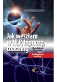 Jak weszłam w NLP, hipnozę, coaching