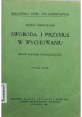 Swoboda i przymus w wychowaniu 1932 r.