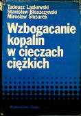 Wzbogacanie kopalin w cieczach ciężkich
