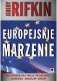 Europejskie marzenie /Jak europejska wizja przyszłości zaćmiewa american dream