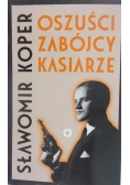 Oszuści zabójcy kasiarze
