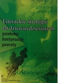 Literackie strategie lat dziewięćdziesiątych. Przełomy, kontynuacje, powroty