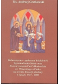 Dobroczynno-społeczna działalność Zgromadzenia Sióstr oraz Stowarzyszenia Pań Miłosierdzia św Wincentego a Paulo na terenie diecezji płockiej w latach 1727-200