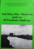 Nad Odrą Olzą i Bierawką podczas III Powstania Śląskiego
