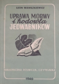 Uprawa morwy i hodowla jedwabników, 1946 r.