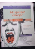 Jak ujarzmić emocje?