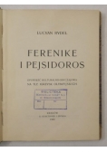 Ferenike i Pejsidoros, 1909 r.