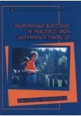 Środowisko rodzinne w percepcji osób aktywnych twórczo