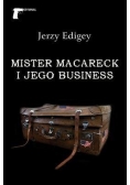 Mister Macareck i jego business