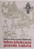 Byłem żołnierzem generała Andersa