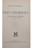 Trzy opowieści, 1930 r.