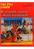 W czasach rycerzy i miast warownych
