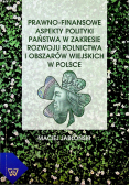 Prawno finansowe aspekty polityki państwa w zakresie  rozwoju rolnictwa i obszarów wiejskich w Polsce