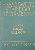 Pismo Święte Starego i Nowego testamentu. Tom VII - 2. Księga psalmów