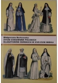 Życie codzienne polskich klasztorów żeńskich w XVII XVIII wieku