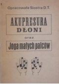 Akupresura dłoni oraz joga małych palców