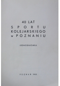 40 lat sportu kolejarskiego w Poznaniu