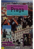 To trzeba zobaczyć. Praga - miejsca-wycieczki-historia