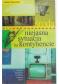 Niejasna sytuacja na kontynencie