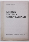 Między dwiema orientacjami