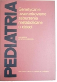 Genetycznie uwarunkowane zaburzenia metaboliczne u dzieci