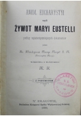 Anioł Eucharystyi czyli Żywot Maryi Eustelli 1893 r.