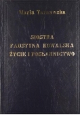 Siostra Faustyna Kowalska Życie i posłannictwo