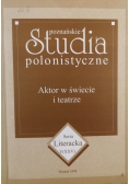 Poznańskie studia polonistyczne Aktor w świecie i teatrze