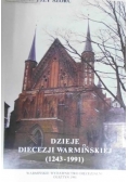 Dzieje diecezji warmińskiej (1243-1991)