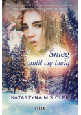 Śnieg otulił cię bielą