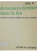 Demeurez fermes dans la foi
