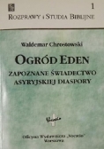 Ogród Eden. Zapoznane świadectwo asyryjskiej diaspory