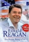 Ronald Reagan. Duchowa biografia