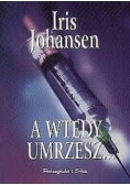 A wtedy umrzesz...