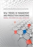 New Trends in Management and Production Engineering: Regional, Cross-Border and Global Perspectives