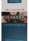 Zbyt zajęci, by się nie modlić