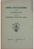 Droga Betlejemska czyli Nabożeństwo ku czci Praskiego Dzieciątka Jezus 1940 r.