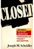 Closed 99 Ways to Stop Abortion