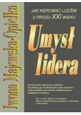 Umysł lidera. Jak kierować ludźmi XXI wieku.