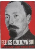 Feliks Dzierżyński. Nieustraszony żołnierz rewolucji 1877-1926