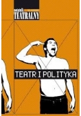 Notatnik teatralny. Teatr i polityka